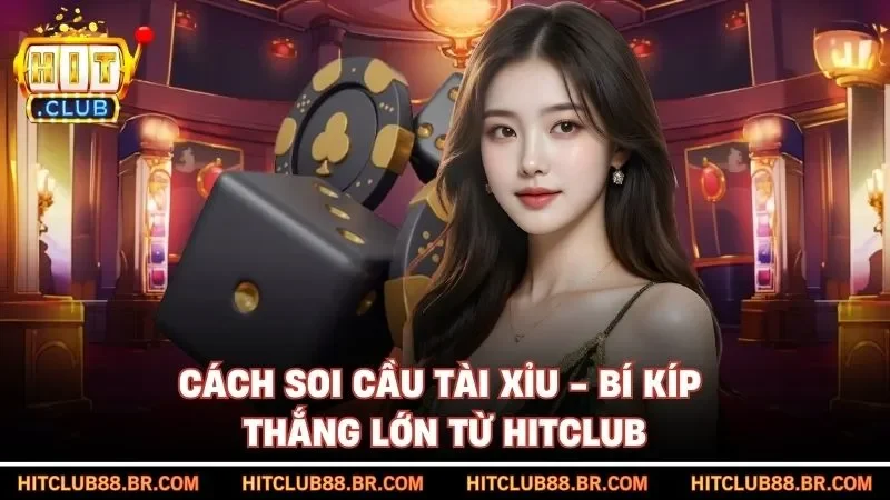 Cách Soi Cầu Tài Xỉu