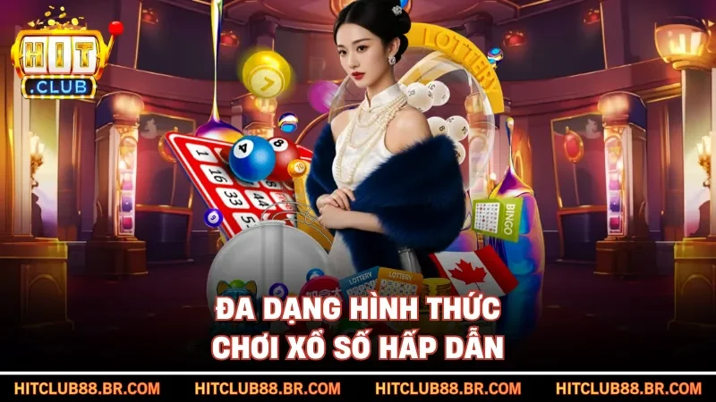 Đa dạng hình thức chơi xổ số hấp dẫn