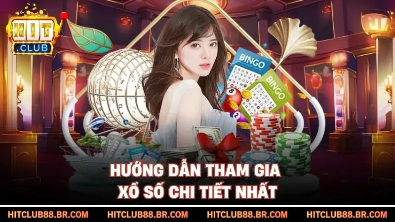 Hướng dẫn tham gia xổ số chi tiết nhất