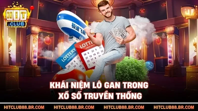 Khái niệm lô gan trong xổ số truyền thống
