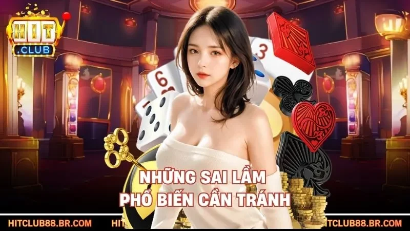 Những sai lầm phổ biến cần tránh