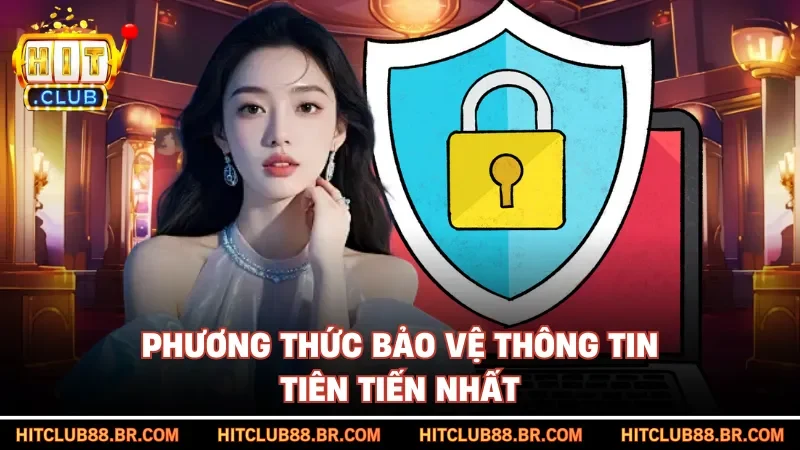 Phương thức bảo vệ thông tin tiên tiến nhất