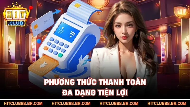 Phương thức thanh toán đa dạng tiện lợi