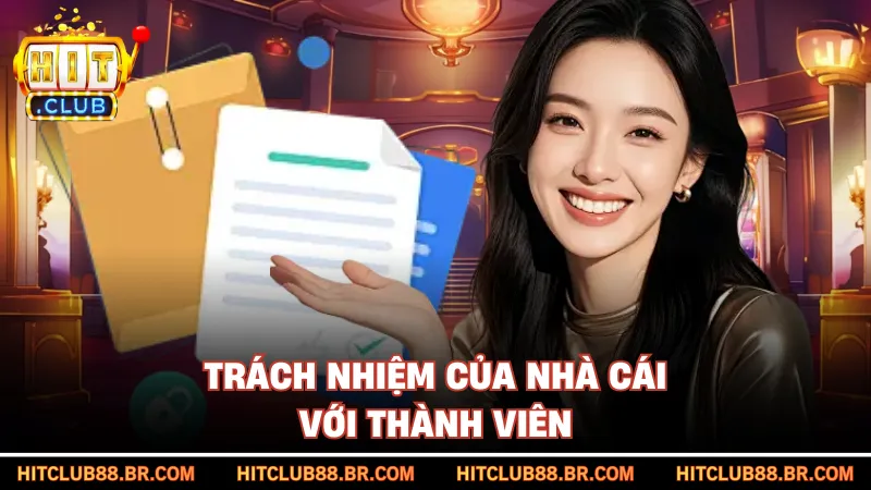 Trách nhiệm của nhà cái với thành viên